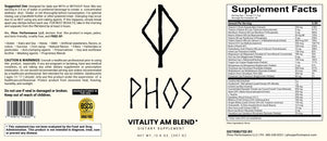 Phos vitality AM blend supplement facts label with ingredients and usage instructions